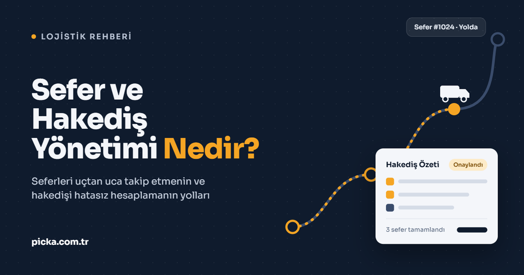 Sefer ve Hakediş Yönetimi Nedir? 1 Blog kapagi 1200×630@1x - Picka Depo ve Nakliye ve Yönetim Sistemleri